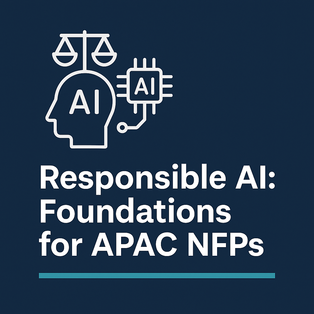 Responsible AI: Foundations for APAC NFPs